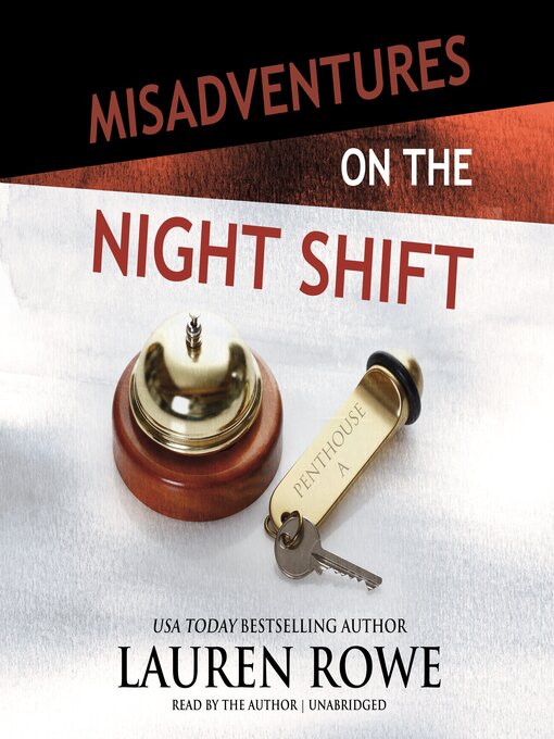 Title details for Misadventures on the Night Shift by Lauren Rowe - Available